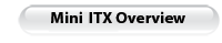 GIGABYTE Mini ITX V Advanced Connectivity for the Digital Lifestyle